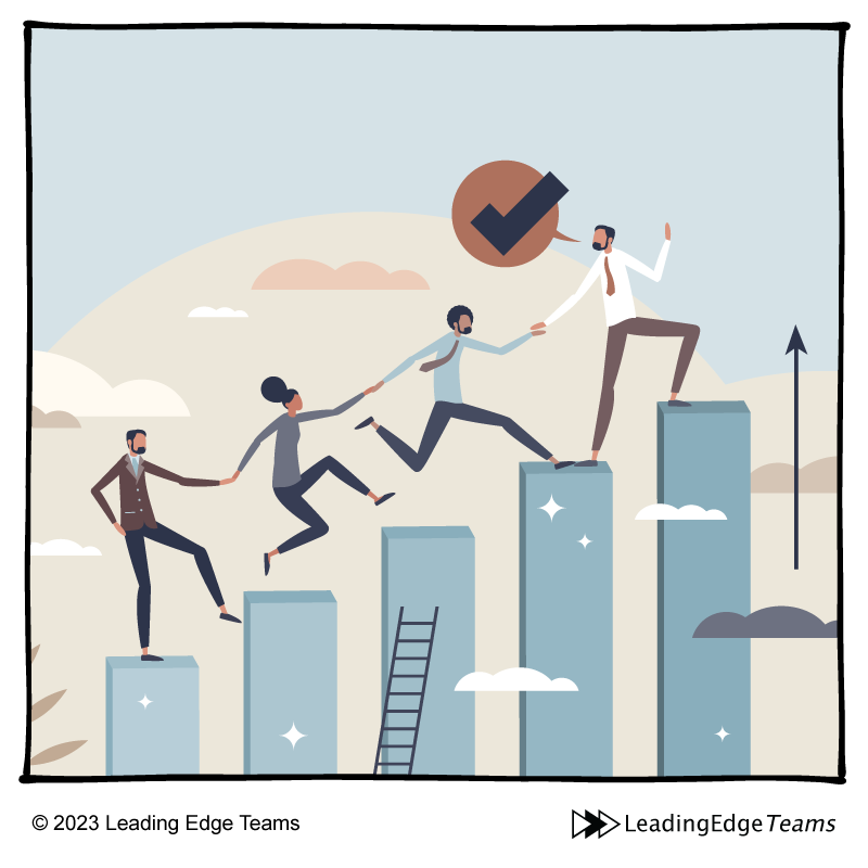 PROTECT Your Confidence to MAINTAIN Team Confidence - Team helping each other up pillars to success - Leading Edge Teams