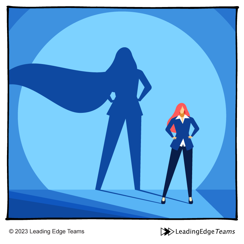 Reinvent Yourself As A Business Leader - Super business woman in shadow - Leading Edge Teams